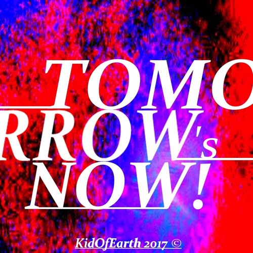 Tomorrow's Now! ©(Original) See the description ;)
