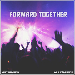 Art Kenrick & Million Prodz - Forward Together ($aM Radio Release 013)