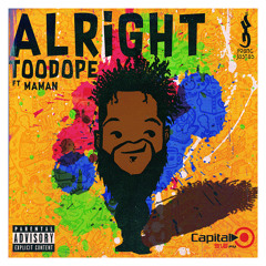TooDope - Alright feat. MaMan (Prod. By Omar Majid)