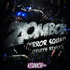 Zomboy - Terror Squad ( Teleyn Remix ) ( Ksooch Flip ) (cut)