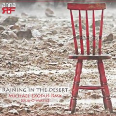 ANNA RF - Raining In The Desert (Michael Exodus Official Rmx)