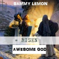 AWESOME GOD (Sammy Lemon Remix)