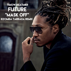 TimOw-BeatMkR "Mask Off" Future Tarraxa Remix 2017