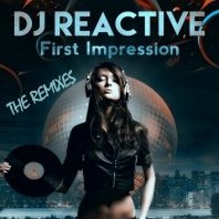 Dj Reactive - First Impression (Doctor Remix)