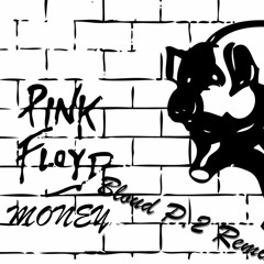 Pink floyd - Money (Bloud P.2 Bootleg) FREE DOWNLOAD!!!