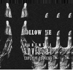 FOLLOW ME
