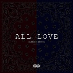 ALL LOVE (PROD.CASHMONEYAP)