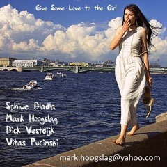 Give Some Love To the Girl- Sphiwe Dladla, Mark Hoogslag