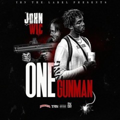 John Wic - One Gun Man (Mixtape)| Hosted by DJ Durel