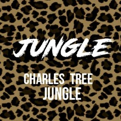 Charles Tree - Jungle (Original Mix)