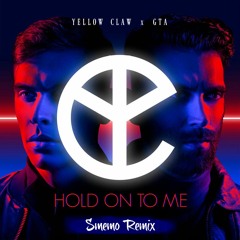 Yellow Claw & GTA - HOLD ON TO ME (Smemo Remix)