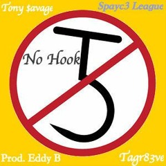 No Hook Ft. Taygr83ve, Tony $avage, Dee $avage, Wu W3i, & Spayc3 Prod. mp3eddy