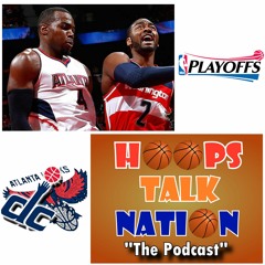 Playoff Preview Hawks Vs Wizards | Hoops Talk Nation
