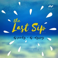 The Last Sip Live (Selec Cooler Fete Pre-Party)