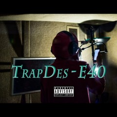 TrapDes - E40