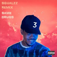 Chance The Rapper - Same Drugs (Squalzz Remix)