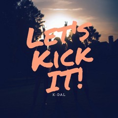 Let's Kick It! (Original Mix)