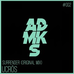 Ucros - Surrender (Original Mix) [AVAILABLE NOW]