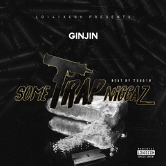 Some Trap Niggaz