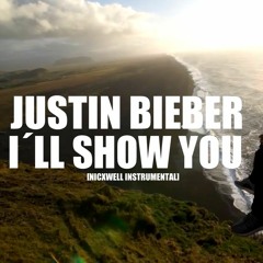 Justin Beiber I'll Show You (Instrumental Nicxwell)