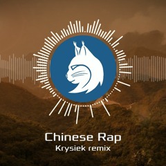 Chinese Rap (Krysiek Remix)