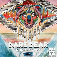 Choppy Oppy - Bare Bear