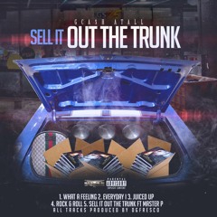 Sell it Out The Trunk Feat Master P