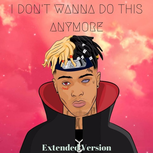 XXXTENTACION - i don't wanna do this anymore (full version ...