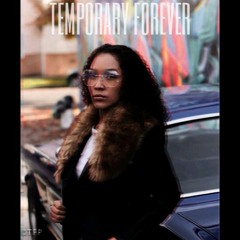 Temporary Forever