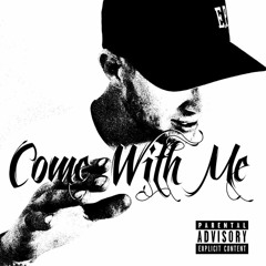 E.P - "Come With Me" produced by Vasanta