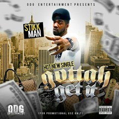 (GOTTAH GET IT) O.D.G ENT