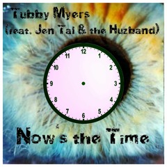 Now's The Time(feat. Jen Tal & the Huzband)