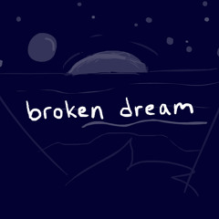broken dream (normal speed)