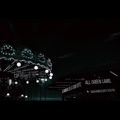 ALL GREEN "LABEL LIVE SET"@nakameguro solfa [3.10.2017]