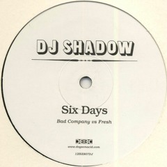 Six Days (Bad Company Vs Fresh)