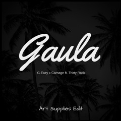 G-Eazy x Carnage ft. Thirty Rack - Guala (Art Supplies Edit)