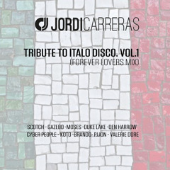 JORDI CARRERAS - Tribute To Italo Disco (Forever Lovers Mix)