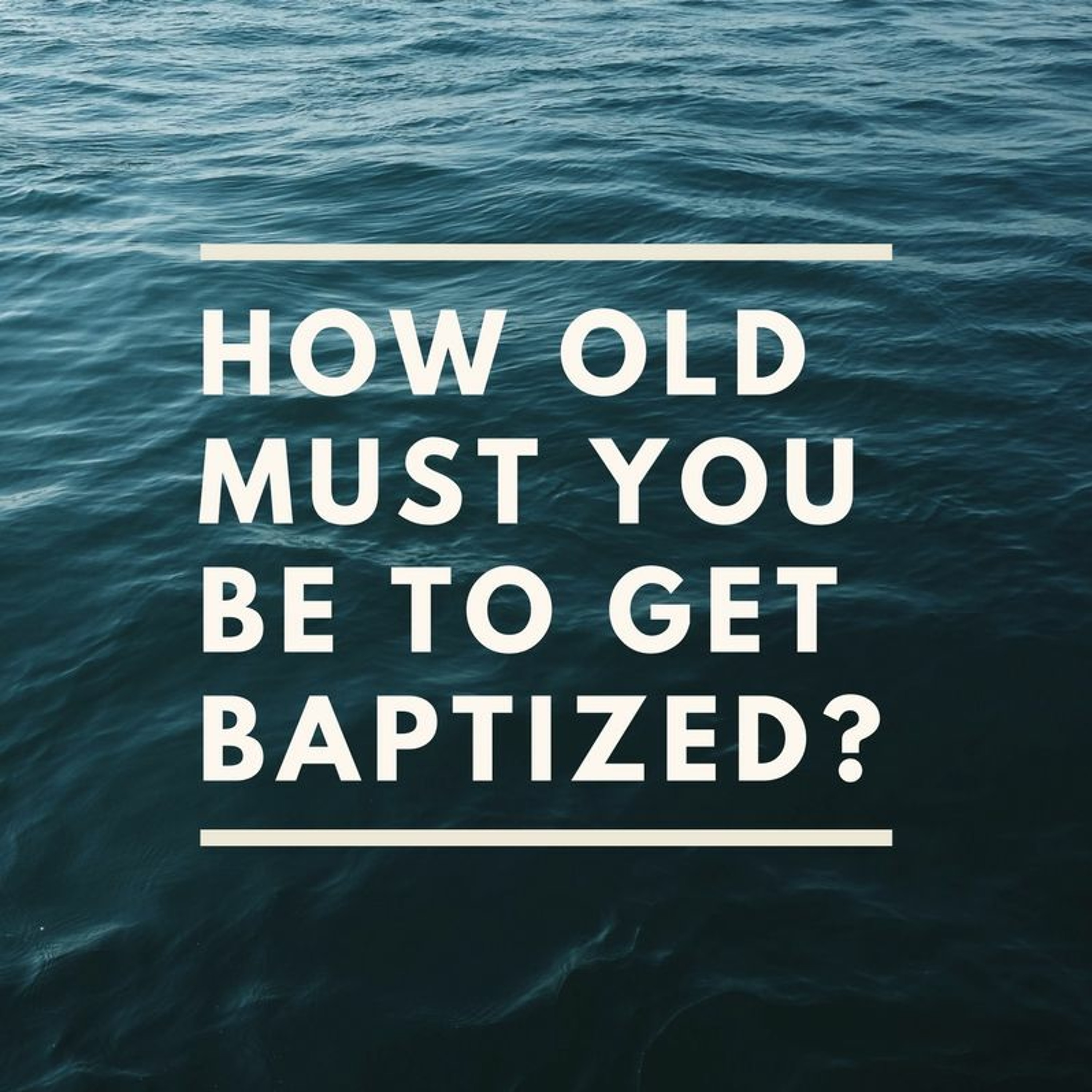 Episode 40: "How Old Must You Be To Get Baptized?" episode artwork