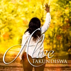 Alive (Takundiswa)