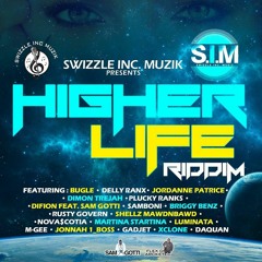 INTIMATE - HIGHER LIFE RIDDIM - SWIZZLE INK RECORDS