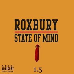 Roxbury State Of Mind 1.5