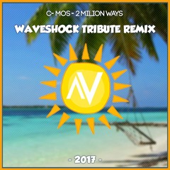 C - Mos - 2 Million Ways (Waveshock Tribute Remix) FREE DOWNLOAD!