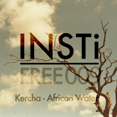 Kercha - African Water (INSTiFREE009)