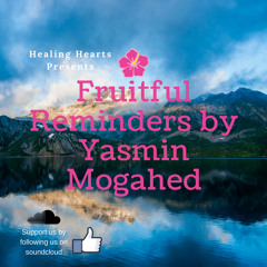 Allah Heals What Dunya Breaks~Yasmin Mogahed