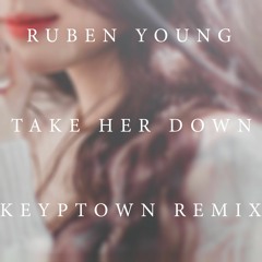 Ruben Young - Take Her Down (Fiodor Keyptown remix)