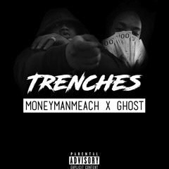 Ghost -Trenches ft MoneyManMeach