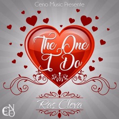RAS CLEVA - THE ONE I DO LOVE - COOL OUT RIDDIM by CENO MUSIC
