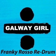 Galway Girl (Franky Rosso Re-Drum)