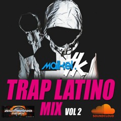TRAP LATINO MIX VOL 2 Ft BAD BUNNY @DjMaikelTk