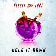 HESSEY X LUGZ - Hold it Down